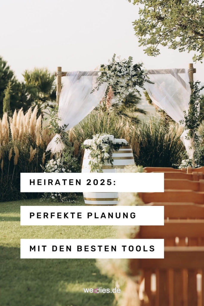 Heiraten 2025: Perfekte Planung mit den besten Tools